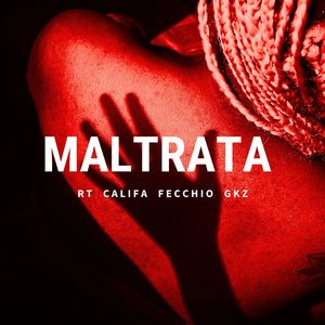 Maltrata (Explicit)