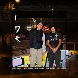 IDK (feat. AMBY, MADZU & axxotheproducer)