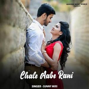 Chale Aabe Rani
