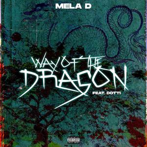 Way of the Dragon(feat. Dotti) (Explicit)