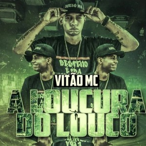 A Loucura do Louco (Explicit)