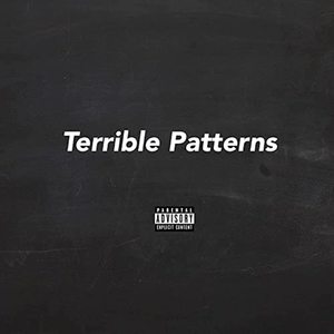 Terrible Patterns (Explicit)