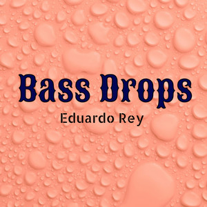 Bass Drops