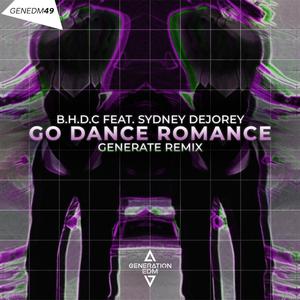 Go Dance Romance(feat. Sydney Dejorey) (Generate Remix)
