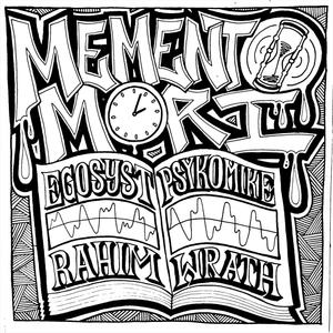 Memento Mori (feat. Psykomike, Rahim & Wrath) [Explicit]