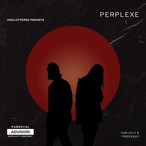 Perplexe (feat. Yuri UclT)