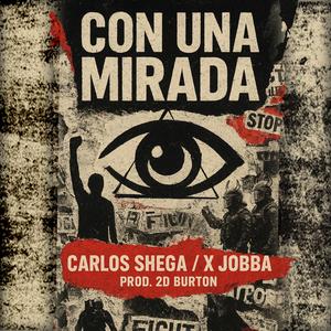 Con una mirada (feat. Carlos Shega & 2DBurton) (Explicit)