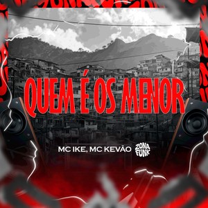 QUEM É OS MENOR (Explicit)
