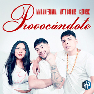 Provocándote