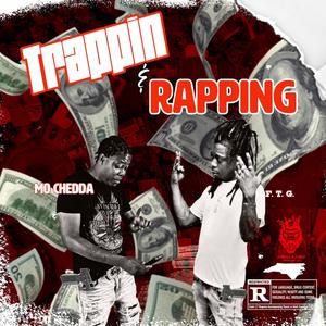 Trapping & Rapping (feat. Mo Chedda) [Explicit]