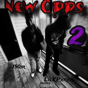 New Opps 2 (feat. 150jr) (Explicit)