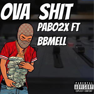 Ova **** (feat. BBMELL) [Explicit]