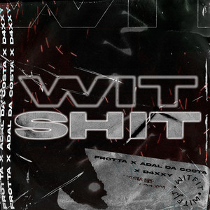 WIT SH!T (Explicit)