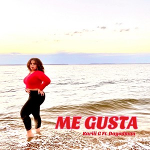 Me Gusta (Explicit)