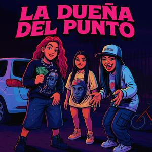 La Dueña Del Punto (feat. Bella Abrew & Menor Queen)