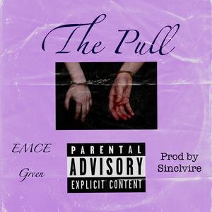 The Pull (Explicit)