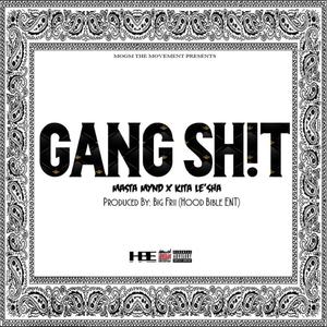 Gang Sh!t (feat. Kita Le'sha) [Explicit]