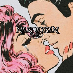 NERDEYSEN (Explicit)