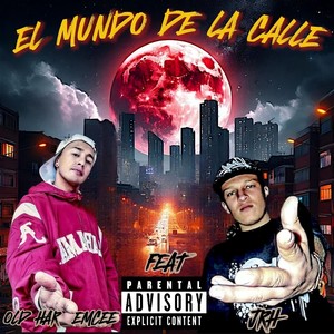 EL MUNDO DE LA CALLE (Explicit)