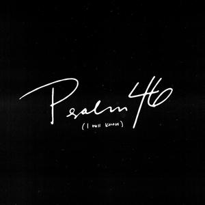 Psalm 46 (I Will Know) (feat. Nomeka Sours)