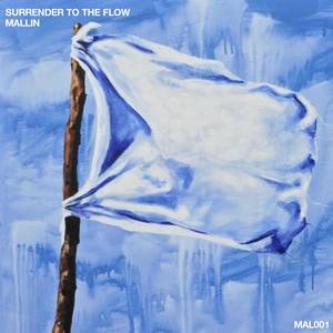 Mallin - Surrender To The Flow