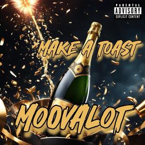 Make a Toast (Explicit)