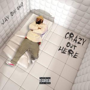CRAZY OUT HERE (Explicit)