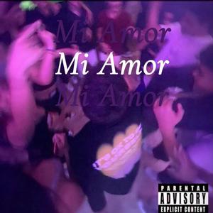 Mi Amor (Explicit)