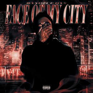 Face Of My City (Explicit)