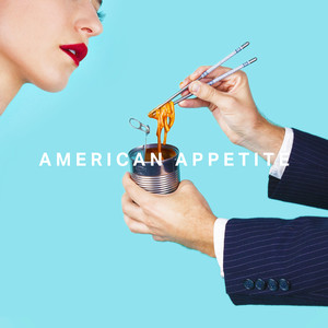 American Appetite (Explicit)