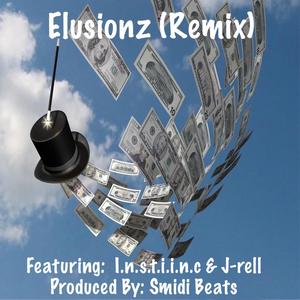 Elusionz (feat. I.n.s.t.i.i.n.c & J-rell) [Remix] [Explicit]
