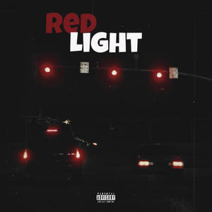 Red Light (feat. BBE 2Three, C’Thang & 7Drac) [Explicit]