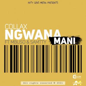 Ngwana Mani(feat. Mbuso & Samtty)