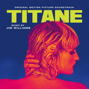 Titane (Original Motion Picture Soundtrack) [Explicit]