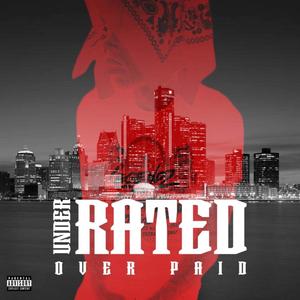 Underrated Overpaid (Explicit)