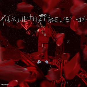 HerLieThatIBelieved (Explicit)