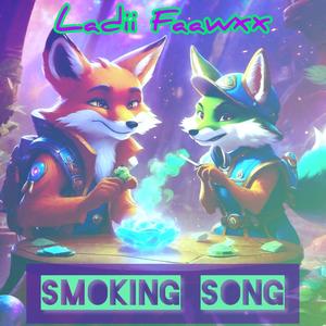 Smoking Song (Explicit)