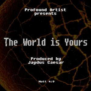 The World Is Yours (Explicit)