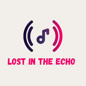 Lost In The Echo