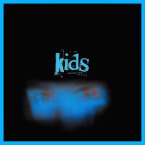 kids (Explicit)