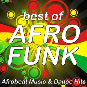 Best of Afro Funk (Afrobeat Music & Dance Hits)