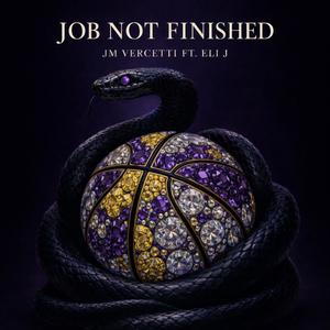 Job Not Finished (feat. Eli J) (Explicit)