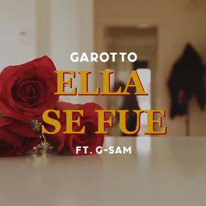 Ella se fue (feat. G-SAM) [Explicit]