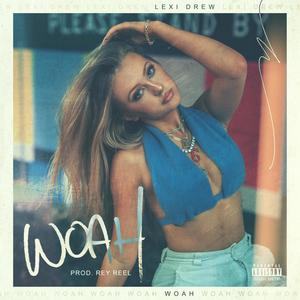 Woah (Explicit)