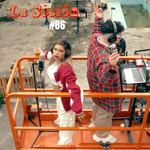 La Sesión #86 (Explicit)