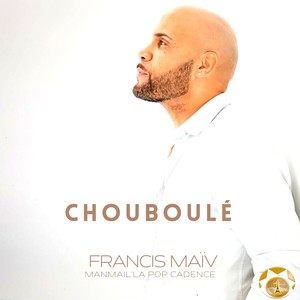 Chouboulé (Manmail'la pop cadence)