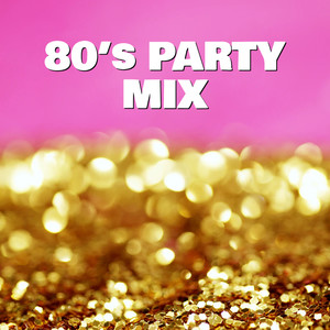80's Party Mix