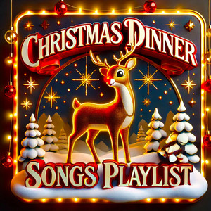 Christmas Dinner Songs Playlist