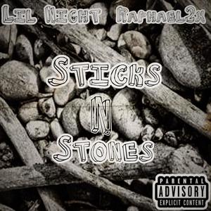 Sticks N Stones(feat. Lil Night) (Explicit)