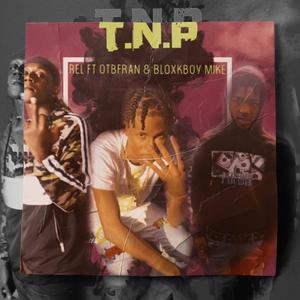 T.N.P (feat. Frann & 1mikee) [Explicit]